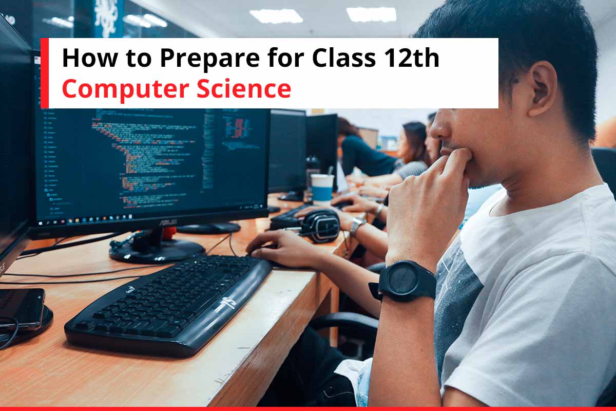 How to Prepare for Class 12th Computer Science